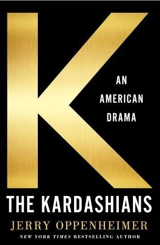 The Kardashians : An American Drama - Oppenheimer, Jerry