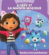 Gabby et la maison magique. Sacha et les poichatons - Dreamworks