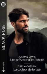 Une présence dans l'ombre. La couleur de l'orage - Justine Davis