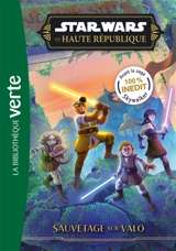 Star Wars : la Haute République. Vol. 6. Sauvetage sur Valo - Daniel José Older