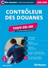 Contrôleur des douanes, cat. B : tout-en-un : 2025-2026 - Marc Dalens