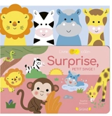 Surprise, petit singe ! - Sophie Bouxom