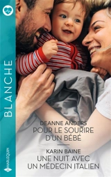 Pour le sourire d'un bébé. Une nuit avec un médecin italien - Deanne Anders