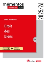 Droit des biens : cours intégral et synthétique + tableaux et schémas : 2025-2026 - Sophie Druffin-Bricca