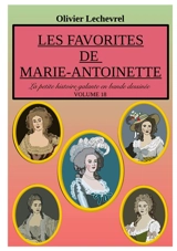 Les favorites de Marie-Antoinette - Olivier Lechevrel