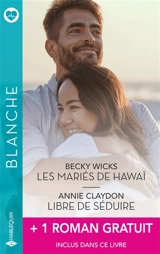 Les mariés de Hawaï. Libre de séduire - Becky Wicks