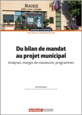 Du bilan de mandat au projet municipal : analyses, marges de manoeuvre, programmes - Joël Clérembaux
