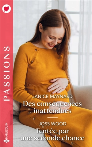 Des conséquences inattendues. Tentée par une seconde chance - Janice Maynard