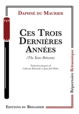 Ces trois dernières années. The years between - Daphne Du Maurier