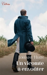 Un vicomte à envoûter - Lorraine Heath