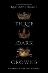 Three Dark Crowns Vol. 1 - Kendare Blake