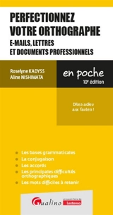 Perfectionnez votre orthographe : e-mails, lettres et documents professionnels : dites adieu aux fautes ! - Roselyne Kadyss