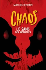 Le sang des monstres - Mathieu Fortin