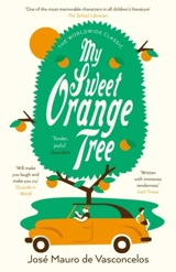 My Sweet Orange Tree - José Mauro de Vasconcelos