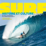 Surf : histoire et culture : de Duke Kahanamoku à la vague artificielle - Stéphane Cohen