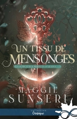 Un tissu de mensonges : Les sorcières perdues d'Aradia, T3 - Maggie Sunseri