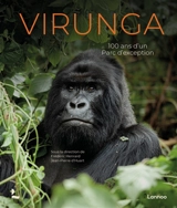 Virunga : 100 ans d'un parc d'exception