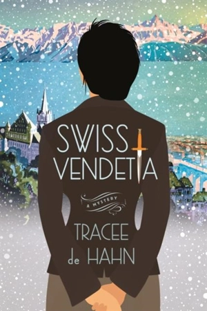 Swiss Vendetta Vol. 1 - Hahn, Tracee de