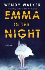 Emma in the Night : A Novel - Walker, Wendy