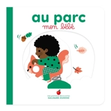 Au parc mon bébé - Marie Bretin