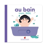 Au bain mon bébé - Marie Bretin