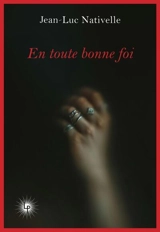 En toute bonne foi - Jean-Luc Nativelle