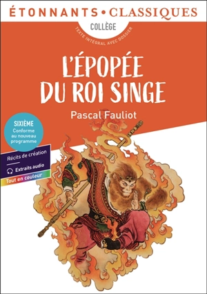 L'épopée du roi singe : collège, texte intégral avec dossier - Pascal Fauliot