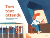 Tom tant attendu - Stéphanie Demasse-Pottier
