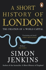 A Short History of London - Jenkins, Simon