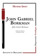 John Gabriel Borkman - Henrik Ibsen