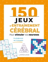150 jeux d'entraînement cérébral pour stimuler vos neurones : un programme sur 4 semaines - Gareth Moore