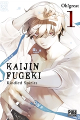 Kaijin Fugeki : kindled spirits. Vol. 1 - Oh! Great