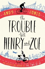 The Trouble with Henry and Zoe - Andy Jones