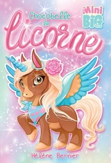 Chocobelle la licorne - Hélène Bernier