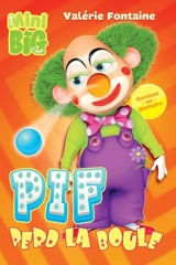 Pif perd la boule - Valérie Fontaine