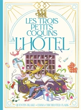 Les trois petits coquins à l'hôtel - Quentin Blake