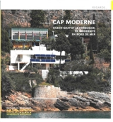 Cap Moderne : Eileen Gray et Le Corbusier à Cap-Martin, la modernité en bord de mer - Tim Benton