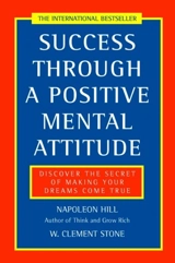 Success Through a Positive Mental Attitude - Napoleon Hill