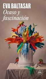 Ocaso y fascinacion - Eva Baltasar