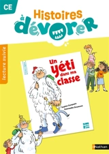 Histoires à dévorer CE : Un yéti dans ma classe : lecture suivie - Sandrine Brou