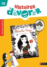 Histoires à dévorer CE : Blanche-Neige : lecture suivie - Sylvie Hanot