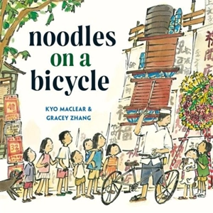 Noodles on a Bicycle - Kyo Maclear