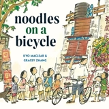 Noodles on a Bicycle - Kyo Maclear