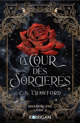 Shadow faé. Vol. 4. La cour des sorcières - C.N. Crawford