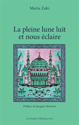 La pleine lune luit et nous éclaire - Maria Zaki