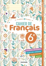 De plumes & de pages 6e : cahier de français : nouveau programme 2025 - Martine Dewald