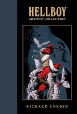 Hellboy Artists Collection : Richard Corben - Mignola, Mike Byrne, John