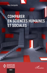 Comparer en sciences humaines et sociales - Guy Jucquois
