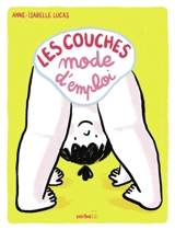 Les couches : mode d'emploi - Anne-Isabelle Lucas
