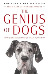 The Genius of Dogs : How Dogs Are Smarter Than You Think - Brian Hare